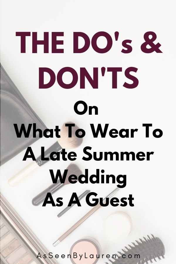 What To Wear To A Late Summer Wedding As A Guest